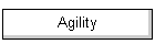 Agility