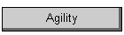 Agility